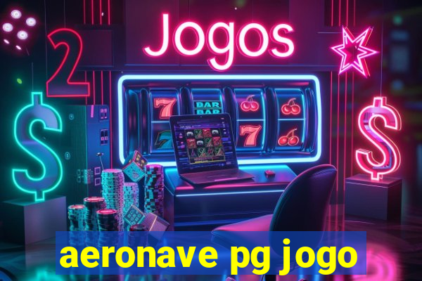 aeronave pg jogo